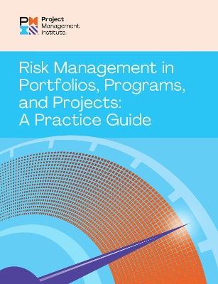 Risk Management in Portfolios, Programs, and Projects: A Practice Guide - Project Management Institute PMI - cover