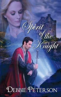Spirit of the Knight - Debbie Peterson - cover