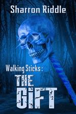 Walking Sticks: The Gift