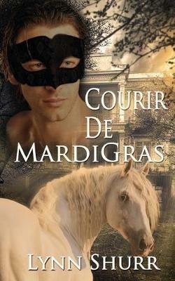 Courir De Mardi Gras - Lynn Shurr - cover
