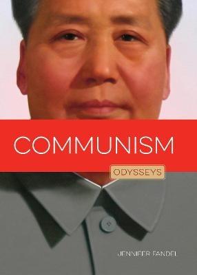Communism: Odysseys in Government - Jennifer Fandel - cover