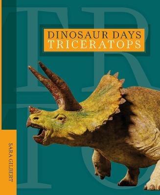 Dinosaur Days: Triceratops - Sara Gilbert - cover