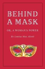Behind a Mask, or A Woman's Power