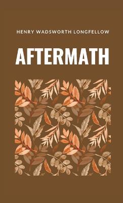 Aftermath - Henry Wadsworth Longfellow - cover