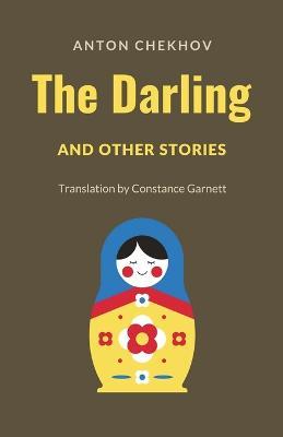 The Darling and Other Stories - Anton P Chekhov - cover