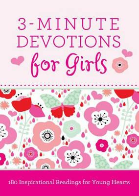 3-Minute Devotions for Girls: 180 Inspirational Readings for Young Hearts - Janice Thompson - cover
