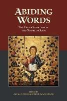 Abiding Words: The Use of Scripture in the Gospel of John - cover