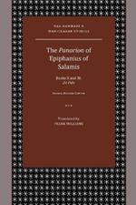 The Panarion of Epiphanius of Salamis: Books II and III; De Fide