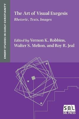 The Art of Visual Exegesis: Rhetoric, Texts, Images - cover