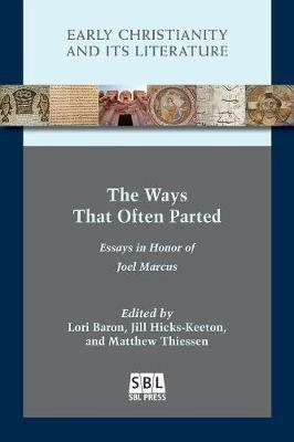 The Ways That Often Parted: Essays in Honor of Joel Marcus - cover