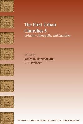 The First Urban Churches 5: Colossae, Hierapolis, and Laodicea - cover