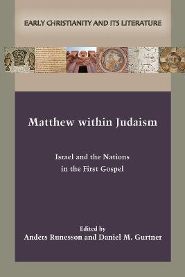 Matthew within Judaism: Israel and the Nations in the First Gospel - cover