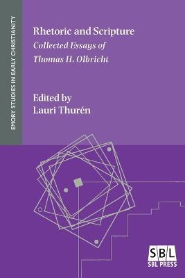 Rhetoric and Scripture: Collected Essays of Thomas H. Olbricht - Thomas H Olbricht - cover