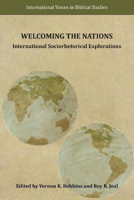 Welcoming the Nations: International Sociorhetorical Explorations - Roy R Jeal - cover
