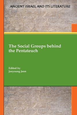 The Social Groups behind the Pentateuch - cover
