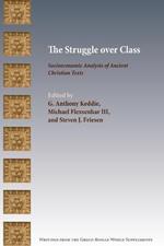 The Struggle over Class: Socioeconomic Analysis of Ancient Christian Texts
