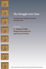 The Struggle over Class: Socioeconomic Analysis of Ancient Christian Texts