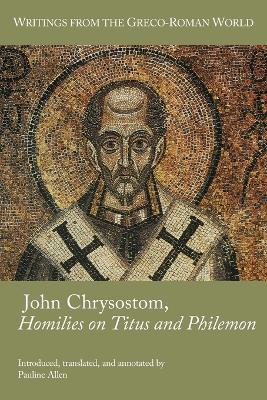 John Chrysostom, Homilies on Titus and Philemon - Pauline Allen - cover