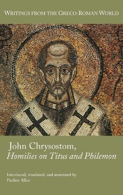 John Chrysostom, Homilies on Titus and Philemon - Pauline Allen - cover