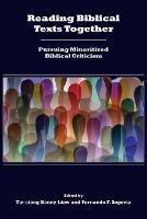 Reading Biblical Texts Together: Pursuing Minoritized Biblical Criticism - cover