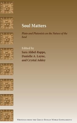 Soul Matters: Plato and Platonists on the Nature of the Soul - cover