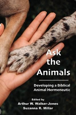 Ask the Animals: Developing a Biblical Animal Hermeneutic - cover