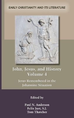 John, Jesus, and History, Volume 4 - cover