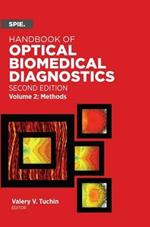 Handbook of Optical Biomedical Diagnostics, Volume 2: Methods