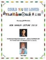 Could You Be Loved: Rastafari-Reggae Bob Marley: Africa Scattered for Rhythm of Spirit of Oneness for the World