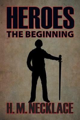 Heroes: The Beginning - H M Necklace - cover
