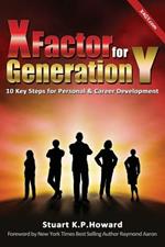 X Factor for Generation y: 10 Key Steps for Personal & Career Development
