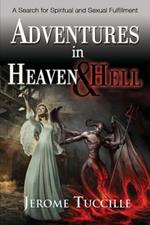 Adventures in Heaven and Hell
