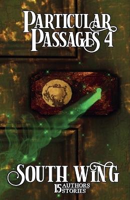 Particular Passages 4: South Wing - Sam Knight - cover
