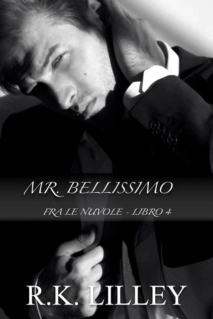 Mr. Bellissimo - R. K. Lilley - ebook