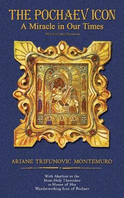 The Pochaev Icon: A Miracle in Our Times - Ariane Trifunovic Montemuro - cover