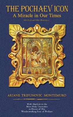 The Pochaev Icon: A Miracle in Our Times - Ariane Trifunovic Montemuro - cover