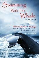 Swimming with the Whale: The Miracles, Wonders & Healings of Daskalos & The Researchers of Truth - Daniel Joseph - cover