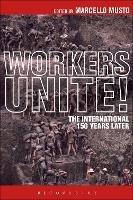 Workers Unite!: The International 150 Years Later - cover