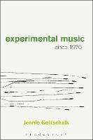 Experimental Music Since 1970