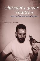 Whitman's Queer Children: America's Homosexual Epics - Catherine A. Davies - cover