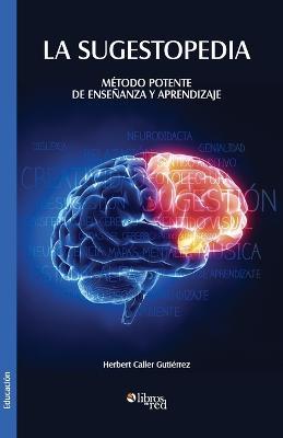 La Sugestopedia. Metodo Potente de Ensenanza y Aprendizaje - Herbert Caller Gutierrez - cover