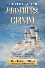 The Very Best of Brothers Grimm In Spanish and English (Translated)
