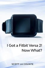 Yout Got a Fitbit Versa 2! Now What?