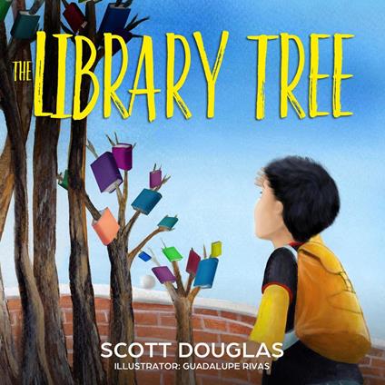 The Library Tree - Scott Douglas,Guadalupe Rivas - ebook