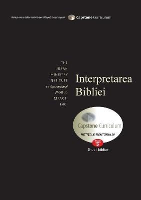 Bible Interpretation, Mentor's Guide: Capstone Module 5, Romanian Edition - Don Davis,Mihaela Fren? - cover