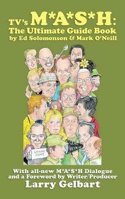 Tv's M*A*S*H: The Ultimate Guide Book - Ed Solomonson,Mark O'Neill - cover