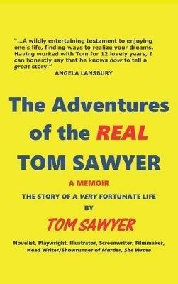 The Adventures of the REAL Tom Sawyer (hardback) - Tom Sawyer - cover