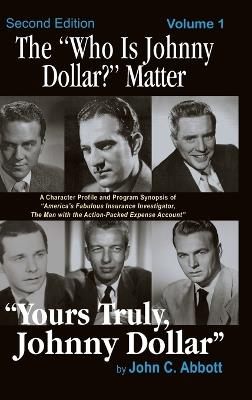 The "Who Is Johnny Dollar?" Matter Volume 1 (2nd Edition) (hardback) - John C Abbott - cover