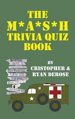The M*A*S*H Trivia Quiz Book (hardback) - Cristopher DeRose,Ryan DeRose - cover