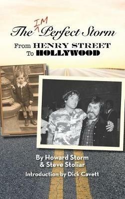 The Imperfect Storm: From Henry Street to Hollywood (hardback) - Howard Storm,Steve Stoliar - cover